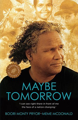 Maybe Tomorrow - Pryor, Boori Monty, and McDonald, Meme