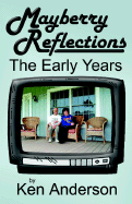 Mayberry Reflections: The Early Years