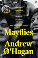 Mayflies: From the author of the Sunday Times bestseller Caledonian Road