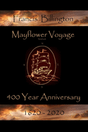 Mayflower Voyage - 400 Year Anniversary 1620 - 2020: Francis Billington