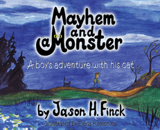 Mayhem and a Monster: A boys adventure with his cat