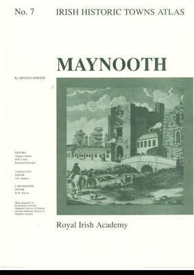 Maynooth - Horner, Arnold, and Simms, Anngret (Editor), and Clarke, H B (Editor)