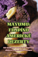 Mayumu: Filipno Americk Dezerty