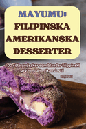 Mayumu: Filipinska Amerikanska Desserter