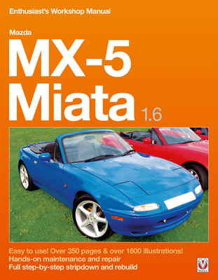 Mazda MX-5 Miata 1.6 Enthusiast's Workshop Manual - Grainger, Rod