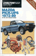 Mazda Pick-Up 1972-89 All U.S. and Canadian Models of B1600, B1800, B2000, B2000 Cab Plus, B2000 Se-5, B2000 LX, B2200, Rotary Pick-Up