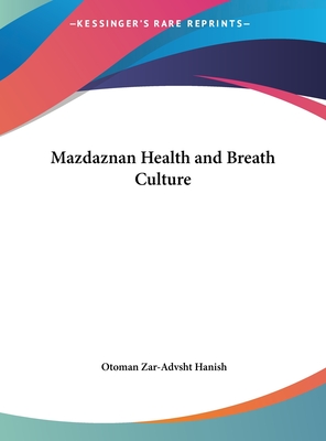 Mazdaznan Health and Breath Culture - Hanish, Otoman Zar