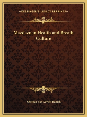 Mazdaznan Health and Breath Culture - Hanish, Otoman Zar