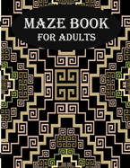 Maze Book For Adults: stress relief and mind relaxation maze book for adults