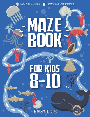 Maze Books for Kids 8-10: Amazing Maze for Kids Under the Ocean World - Dyer, Nancy
