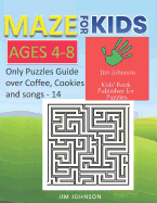 Maze for Kids Ages 4-8 - Only Puzzles No Answers Guide You Need for Having Fun on the Weekend - 14: 100 Mazes Each of Full Size A4 Page - 8.5x11 Inches