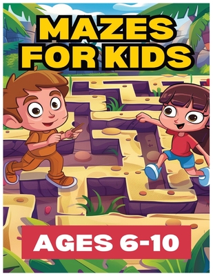 Mazes for Kids 6 -10: The Ultimate Maze Quest: Challenging Mazes for Kids: Fun, Interactive Puzzles to Sharpen Young Minds - Publishing, Papascat