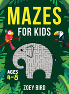 Mazes for Kids, Volume 2: Maze Activity Book for Ages 4 - 8