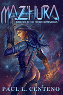 Maz'hura: Book One of the Twelve Dimensions