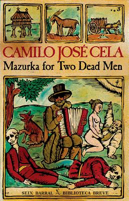 Mazurka for Two Dead Men - Cela, Camilo Jose, and Haugaard, Patricia (Translated by)