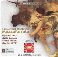 Mazzaferrata: Il primo delle Sonate a due violini, Op. 5 - Ghirlanda Mosicale