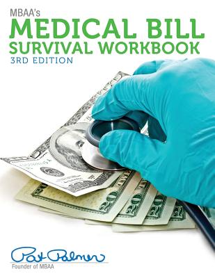 Mbaa's Medical Bill Survival Workbook, 3rd Edition: Inside the Medical Billing Maze - Palmer, Pat, Ed.D.