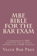 MBE Bible for the Bar Exam: Comprehensive MBE Questions and Tutoring Covering All 6 MBE Subjects