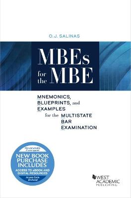 MBEs for the MBE: Mnemonics, Blueprints, and Examples for the Multistate Bar Examination - Salinas, O.J.