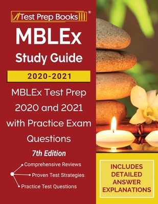 MBLEx Study Guide 2020-2021: MBLEx Test Prep 2020 and 2021 with Practice Exam Questions [7th Edition] - Tpb Publishing