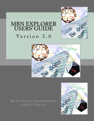 Mbn Explorer Users' Guide: Version 3.0 - Solov'yov, Ilia A