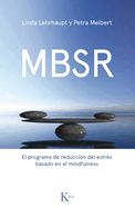 Mbsr: El Programa de Reduccin de Estrs Basado En El Mindfulness
