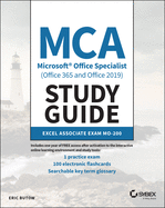 MCA Microsoft Office Specialist (Office 365 and Office 2019) Study Guide: Excel Associate Exam Mo-200