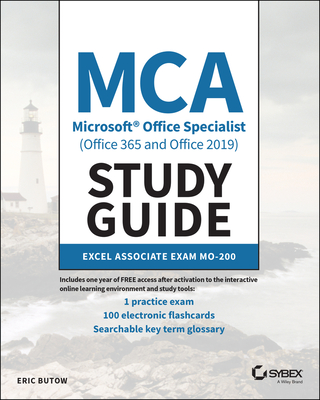 MCA Microsoft Office Specialist (Office 365 and Office 2019) Study Guide: Excel Associate Exam Mo-200 - Butow, Eric