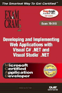 McAd Developing and Implementing Web Applications with Microsoft Visual C#(tm) .Net and Microsoft Visual Studio (R) .Net Exam Cram 2 (Exam Cram 70-315)