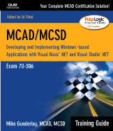 McAd Developing and Implementing Windows-Based Applications with Visual Basic.Net and Visual Studio.Net (Book )