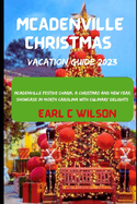 McAdenville Christmas Vacation Guide 2023: " McAdenville Festive Charm, A Christmas and New year showcase in North Carolina with Culinary Delights"