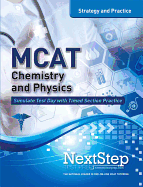 MCAT Chemistry and Physics: Strategy and Practice