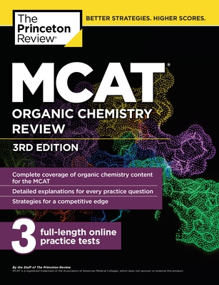 MCAT Organic Chemistry Review, 3rd Edition - The Princeton Review