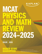 MCAT Physics and Math Review 2024-2025: Online + Book