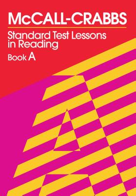 McCall-Crabbs Standard Test Lessons in Reading, Book a - McCall, William a, and Schroeder, Lelah C