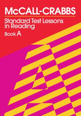 McCall-Crabbs Standard Test Lessons in Reading, Book A - McCall, William A., and Schroeder, Lelah C.