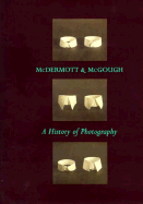 McDermott and McGough, a History of Photography