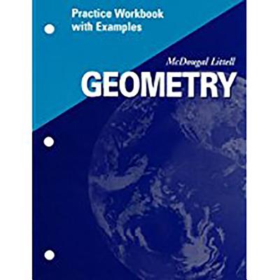 McDougal Littell High Geometry: Practice Workbook with Examples Se - McDougal Littel (Prepared for publication by)