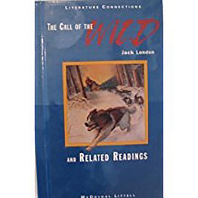 McDougal Littell Literature Connections: The Call of the Wild Student Editon Grade 7 1996 - McDougal Littel (Prepared for publication by)