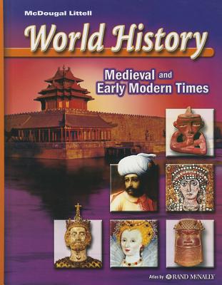 McDougal Littell World History: Medieval and Early Modern Times: Student Edition 2006 - McDougal Littel (Prepared for publication by)