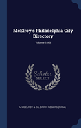 McElroy's Philadelphia City Directory; Volume 1849