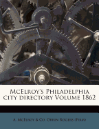 McElroy's Philadelphia City Directory; Volume 1862