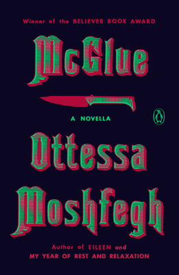 McGlue: A Novella - Moshfegh, Ottessa
