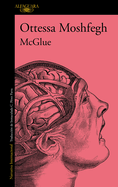 McGlue / McGlue: A Novella