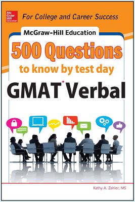 McGraw-Hill Education 500 GMAT Verbal Questions to Know by Test Day - Zahler, Kathy
