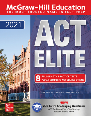 McGraw-Hill Education ACT Elite 2021 - Dulan, Amy, and Dulan, Steven