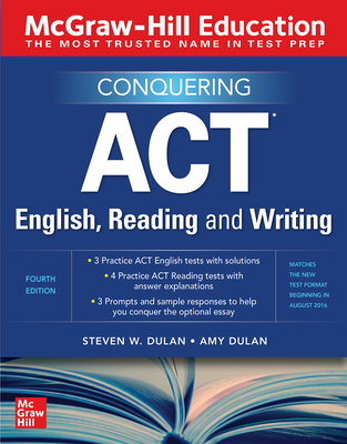 McGraw-Hill Education Conquering ACT English, Reading, and Writing, Fourth Edition - Dulan, Steven, and Dulan, Amy
