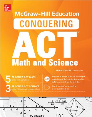 McGraw-Hill Education Conquering the ACT Math and Science, Third Edition - Dulan, Steven W