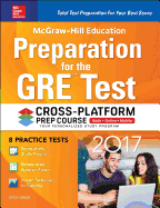 McGraw-Hill Education Preparation for the GRE Test 2017 Cross-Platform Prep Course