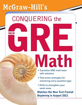 McGraw-Hill's Conquering the New GRE Math - Moyer, Robert E